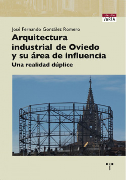 Arquitectura industrial en Oviedo y su área de influencia