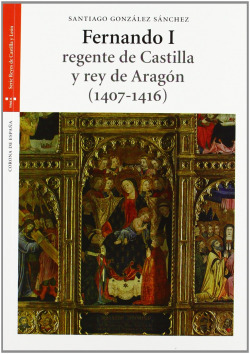 Fernando I, regente de Castilla y rey de Aragón (1407-1416)