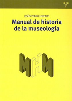 MANUAL DE HISTORIA DE LA MUSEOLOGÍA