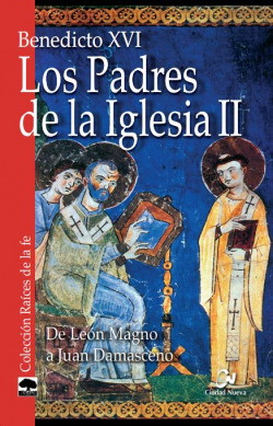 LOS PADRES DE LA IGLESIA II. DE LEÓN MAGNO A JUAN DAMASCENO