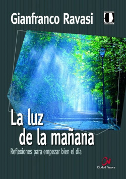 Luz de la mañana, la: reflexiones para empezar el dia