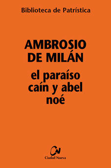 El paraiso Caín y Abel Noé