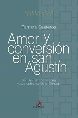 Amor y conversión en san Agustín