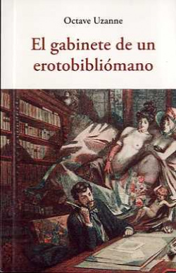 el GABINETE DE UN EROTOBIBLIóMANO