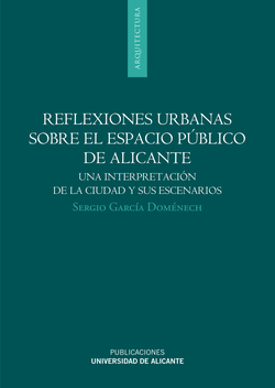 Reflexiones urbanas sobre espacio publico en alicante