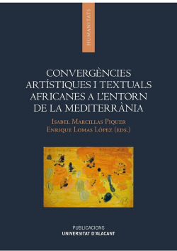 CONVERGENCIES ARTISTIQUES I TEXTUALS AFRICANES A L ENTORN DE LA MEDITERRANIA