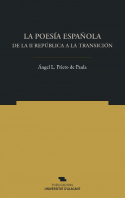 La poesía española de la II República a la Transición
