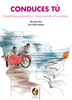 Conduces tú. Coaching educativo. Respirando el cambio