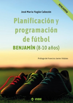 Planificación y programación de fútbol. Benjamín (8-10 años)