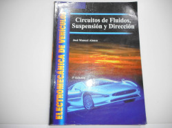 ELECTROMECANICA DE VEHICULOS. CIRCUITOS DE FLUIDOS, SUSPENSION Y DIRECCION