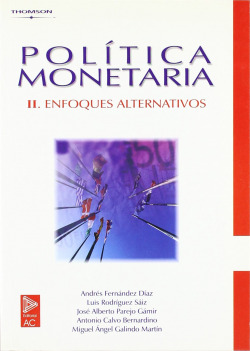 II.Política monetaria. Enfoques alternativos