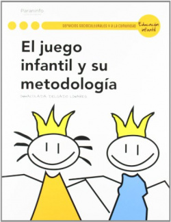 JUEGO INFANTIL Y SU METADOLOGIA, EL - VARIOS