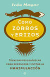 Como zorros y erizos