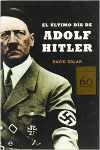 El último día de Adolf Hitler