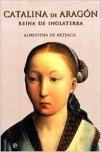 Catalina de Aragón, Reina de Inglaterra