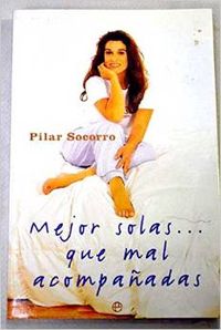 Mejor solasà que mal acompañadas