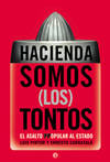 Hacienda somos (los) tontos