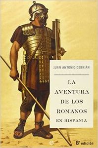 La aventura de los romanos en Hispania