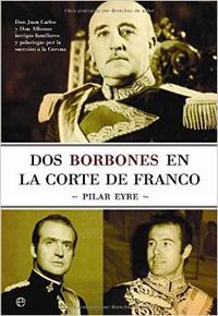 Dos Borbones en la corte de Franco