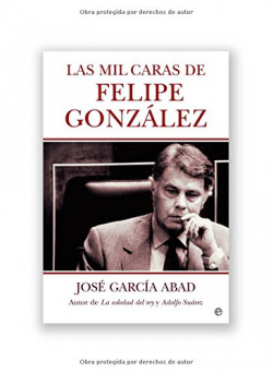 Las mil caras de Felipe González