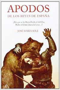 Apodos de los reyes de España