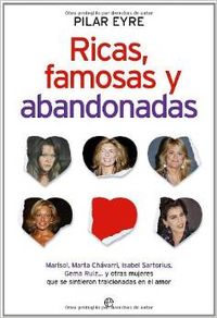 Ricas, famosas y abandonadas