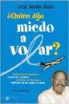 ¿Quién dijo miedo a volar?