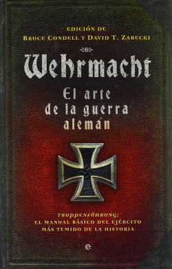 Wehrmacht. El arte de la guerra alemán