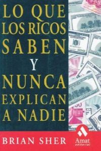 Lo que los ricos saben y nunca explican a nadie