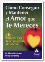Como conseguir y mantener el amor que te mereces