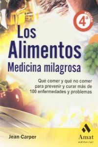 Los alimentos, medicina milagrosa