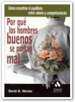 Por que los hombres buenos se portan mal