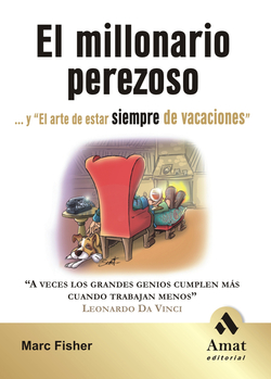 El millonario perezoso