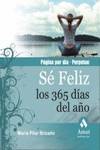 Se feliz los 365 dias del año. calendario