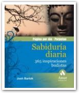Sabiduria diaria. 365 inspiraciones budistas