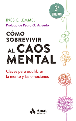 Cómo sobrevivir al caos mental