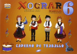 MUSICA 6 EP XOGRAR SECULO XXI CADERNO (GALEGO)
