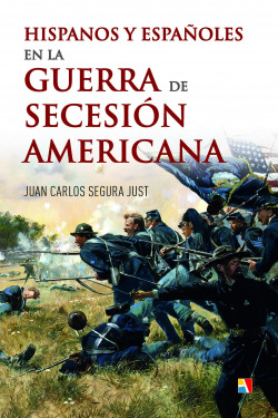 Hispanos y Españoles en la Guerra de Secesión Americana