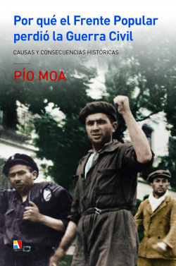 POR QUÈ EL FRENTE POPULAR PERDIÓ LA GUERRA CIVIL