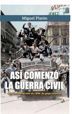 Así comenzó la Guerra Civil
