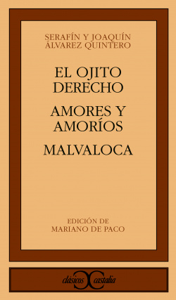 El ojito derecho. Amores y amoríos. Malvaloca