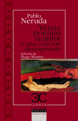 Veinte poemas de amor y una canción desesperada .