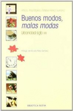 BUENOS MODOS, MALAS MODAS