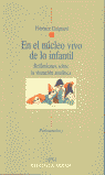 EN EL NUCLEO VIVO DE LO INFANTIL REFLEXIONES SOBRE