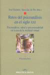 RETOS DEL PSICOANALISIS EN EL SIGLO XXI