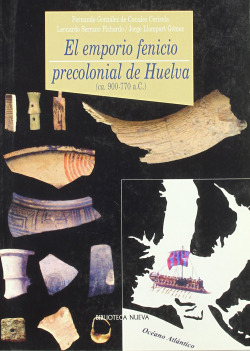EMPORIO PRECOLONIAL FENICIO DE HUELVA (CA, 900-770 A,C,)