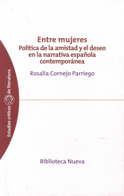 ENTRE MUJERES POLITICA DE AMISTAD Y EL DESEO EN LA NARRAT