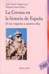 CORONA EN LA HISTORIA DE ESPAÑA,LA 2ªED