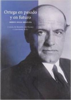 ORTEGA EN PASADO Y EN FUTURO