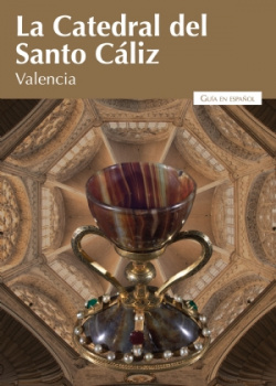 La Catedral del Santo Cáliz de Valencia